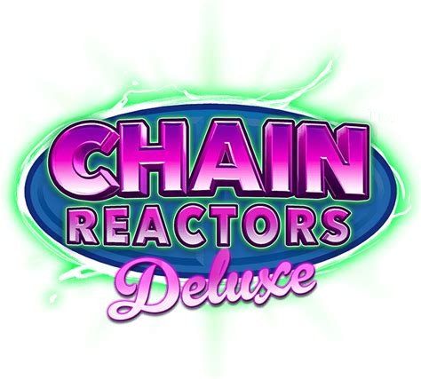 Chain Reactors Deluxe 96